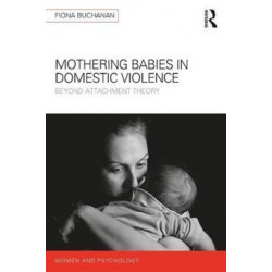 Mothering Babies in Domestic Violence: Beyond Attachment Theory