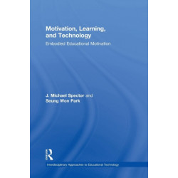 Motivation, Learning, and Technology: Embodied Educational Motivation