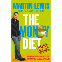 The Money Diet - revised and updated: The ultimate guide to shedding pounds off your bills and saving money on everything!