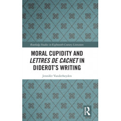 Moral Cupidity and Lettres de cachet in Diderot’s Writing