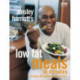 Ainsley Harriott's Low Fat Meals In Minutes