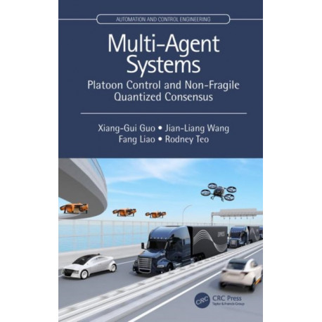 Multi-Agent Systems: Platoon Control and Non-Fragile Quantized Consensus