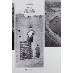 Baku Oil and Urbanism