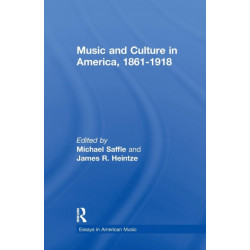 Music and Culture in America, 1861-1918