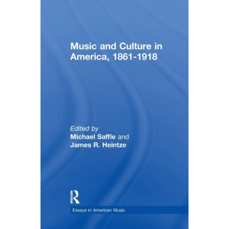 Music and Culture in America, 1861-1918