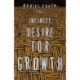 The Infinite Desire for Growth