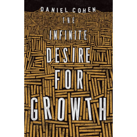 The Infinite Desire for Growth