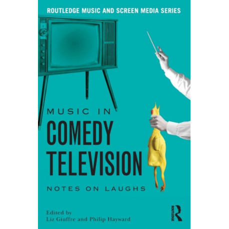 Music in Comedy Television: Notes on Laughs