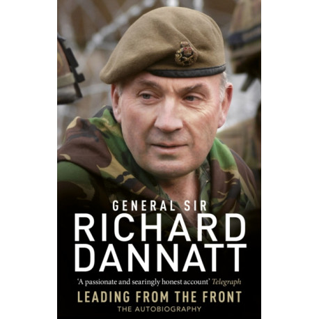 Leading from the Front: An autobiography