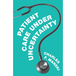 Patient Care under Uncertainty