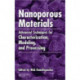 Nanoporous Materials: Advanced Techniques for Characterization, Modeling, and Processing
