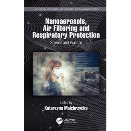 Nanoaerosols, Air Filtering and Respiratory Protection: Science and Practice