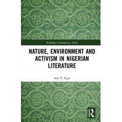 Nature, Environment, and Activism in Nigerian Literature