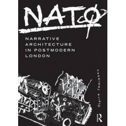 NATØ: Narrative Architecture in Postmodern London