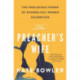 The Preacher's Wife: The Precarious Power of Evangelical Women Celebrities