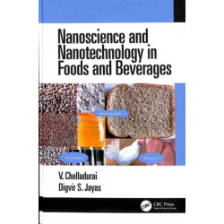 Nanoscience and Nanotechnology in Foods and Beverages