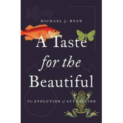 A Taste for the Beautiful: The Evolution of Attraction