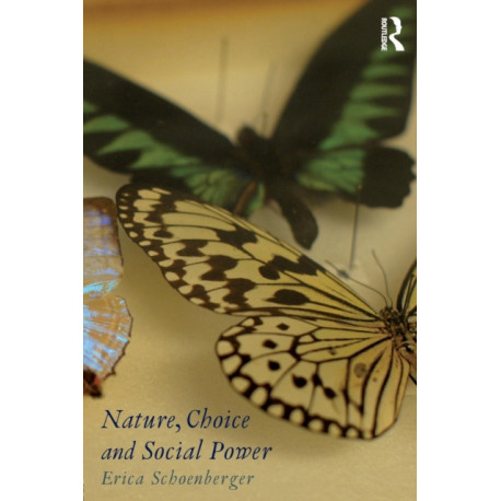 Nature, Choice and Social Power