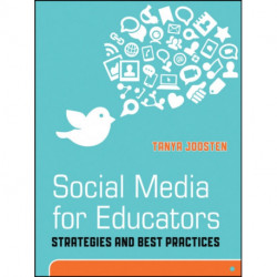 Social Media for Educators: Strategies and Best Practices