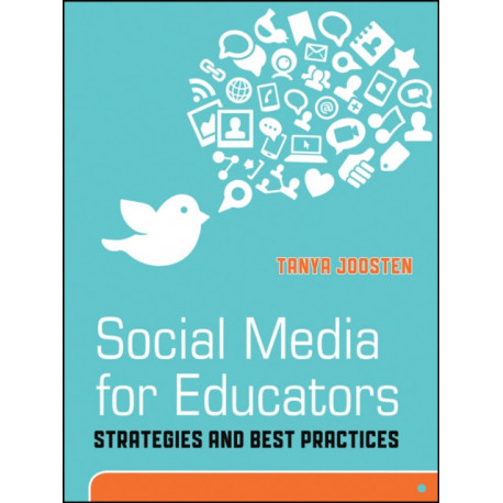 Social Media for Educators: Strategies and Best Practices