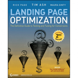 Landing Page Optimization: The Definitive Guide to Testing and Tuning for Conversions