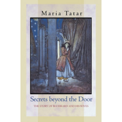 Secrets beyond the Door: The Story of Bluebeard and His Wives