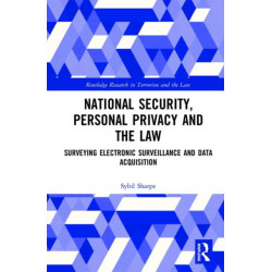 National Security, Personal Privacy and the Law: Surveying Electronic Surveillance and Data Acquisition