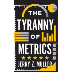 The Tyranny of Metrics