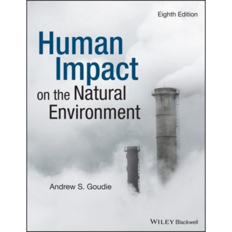 Human Impact on the Natural Environment: Past, Present and Future