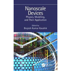 Nanoscale Devices: Physics, Modeling, and Their Application