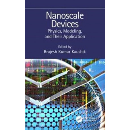 Nanoscale Devices: Physics, Modeling, and Their Application