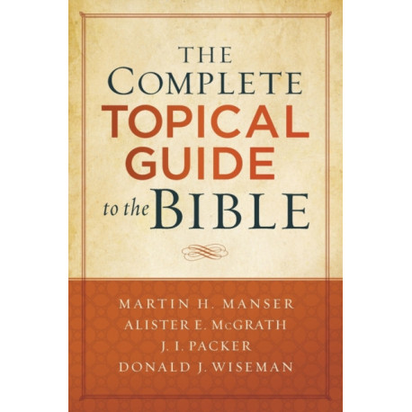 The Complete Topical Guide to the Bible