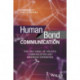 Human Bond Communication: The Holy Grail of Holistic Communication and Immersive Experience