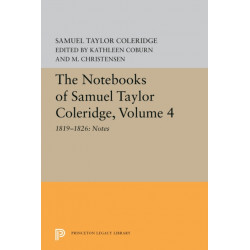 The Notebooks of Samuel Taylor Coleridge, Volume 4: 1819-1826: Notes