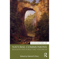 Natural Communions: Religion and Public Life, Volume 40