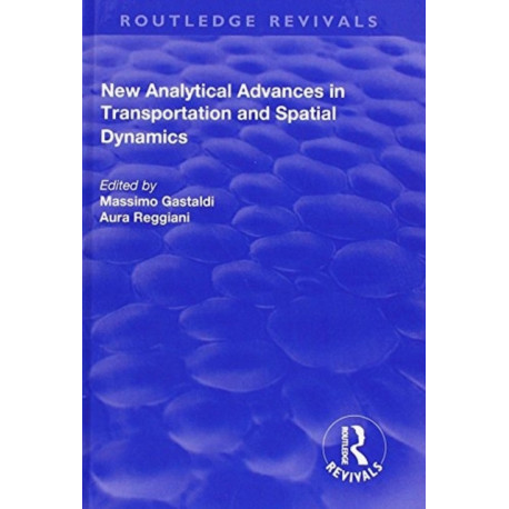 New Analytical Advances in Transportation and Spatial Dynamics