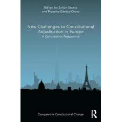 New Challenges to Constitutional Adjudication in Europe: A Comparative Perspective