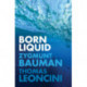 Born Liquid