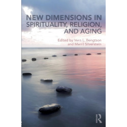 New Dimensions in Spirituality, Religion, and Aging