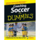 Coaching Soccer For Dummies