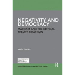 Negativity and Democracy: Marxism and the Critical Theory Tradition
