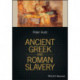Ancient Greek and Roman Slavery