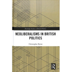 Neoliberalisms in British Politics