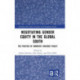 Negotiating Gender Equity in the Global South: The Politics of Domestic Violence Policy