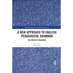 A New Approach to English Pedagogical Grammar: The Order of Meanings
