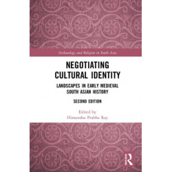 Negotiating Cultural Identity: Landscapes in Early Medieval South Asian History
