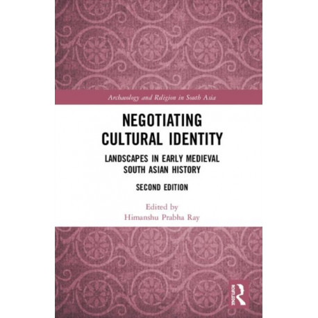 Negotiating Cultural Identity: Landscapes in Early Medieval South Asian History