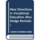 New Directions in Vocational Education
