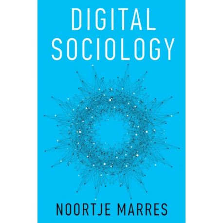 Digital Sociology: The Reinvention of Social Research