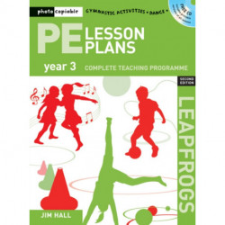 PE Lesson Plans Year 3: Photocopiable Gymnastic Activities, Dance, Games Teaching Programmes
